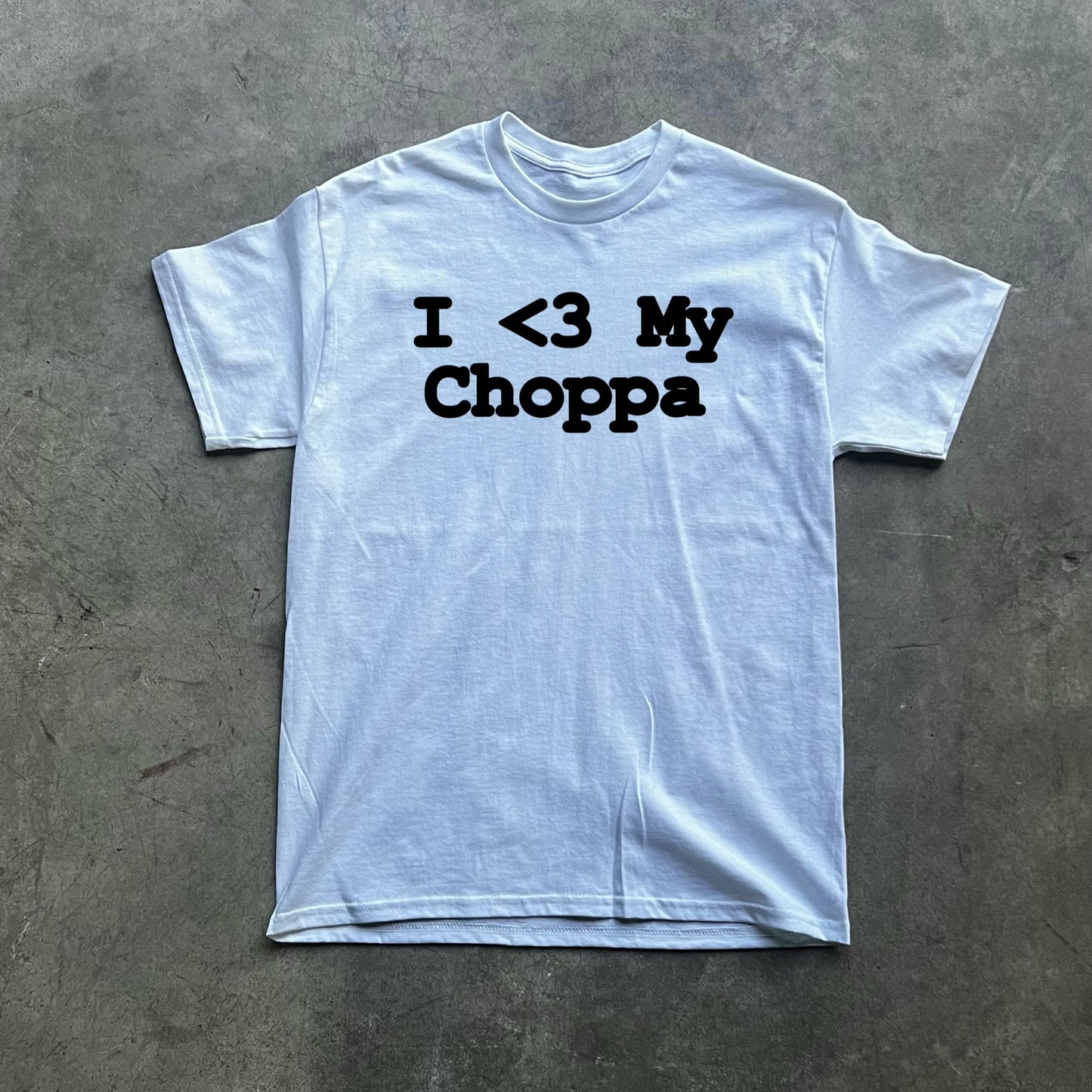 I <3 My Choppa Tee