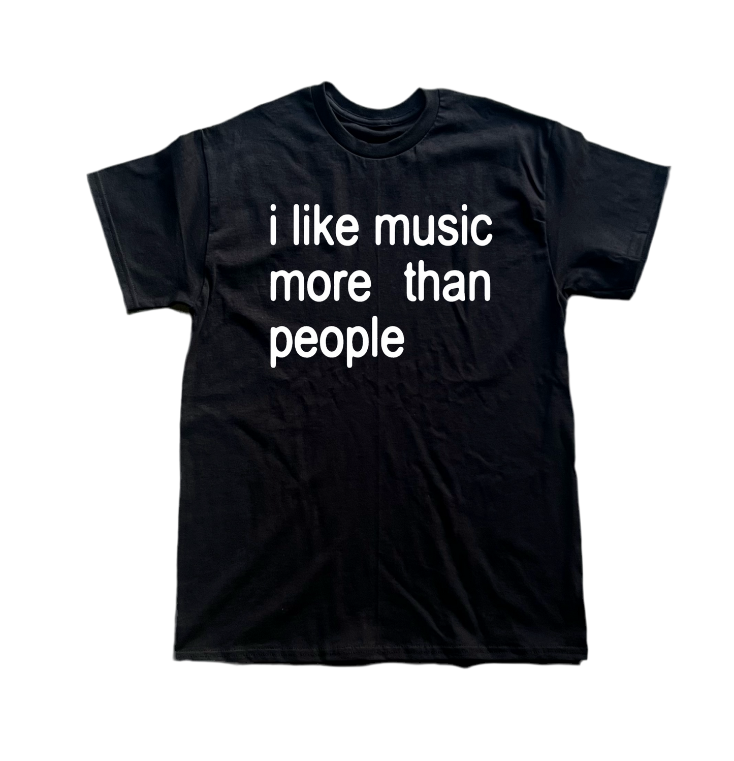 i like music more than people tee