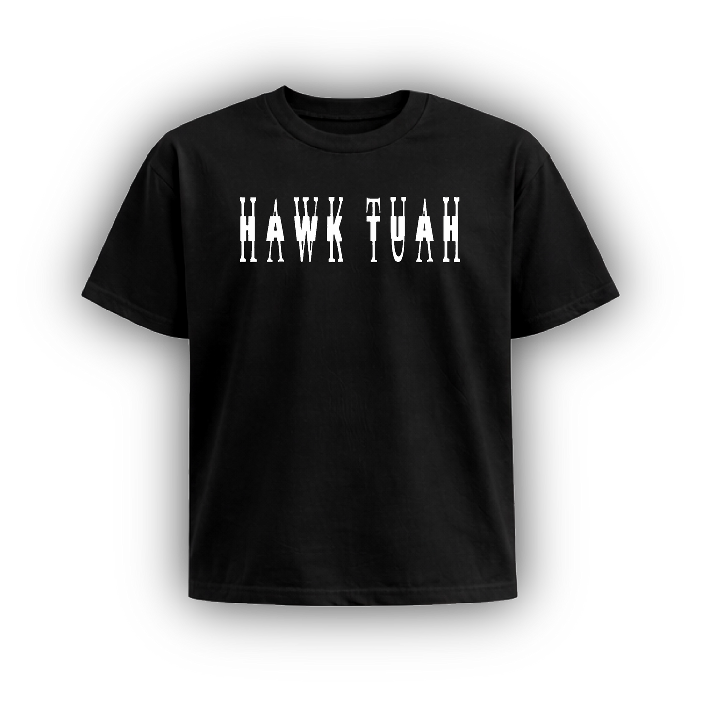 HAWK TUAH