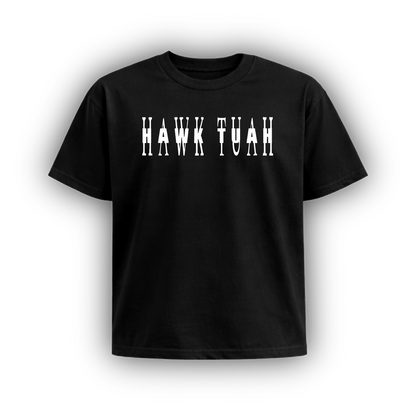 HAWK TUAH