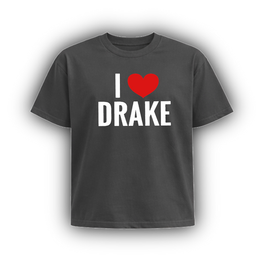 I HEART DRAKE