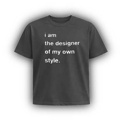 i am the designer of my own style