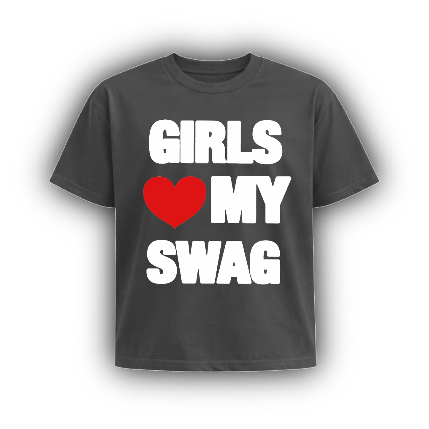 GIRLS HEART MY SWAG