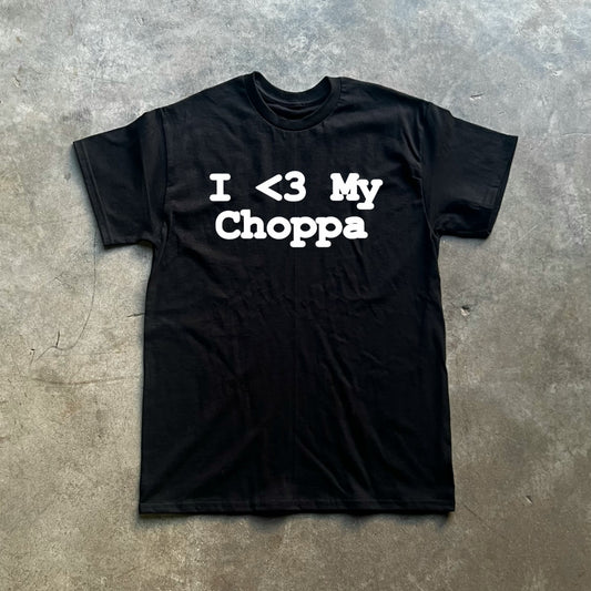 I <3 My Choppa Tee