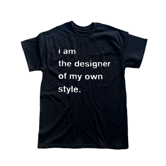 i am the designer of my own style