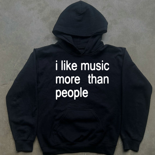 i like music more than people HOODIE