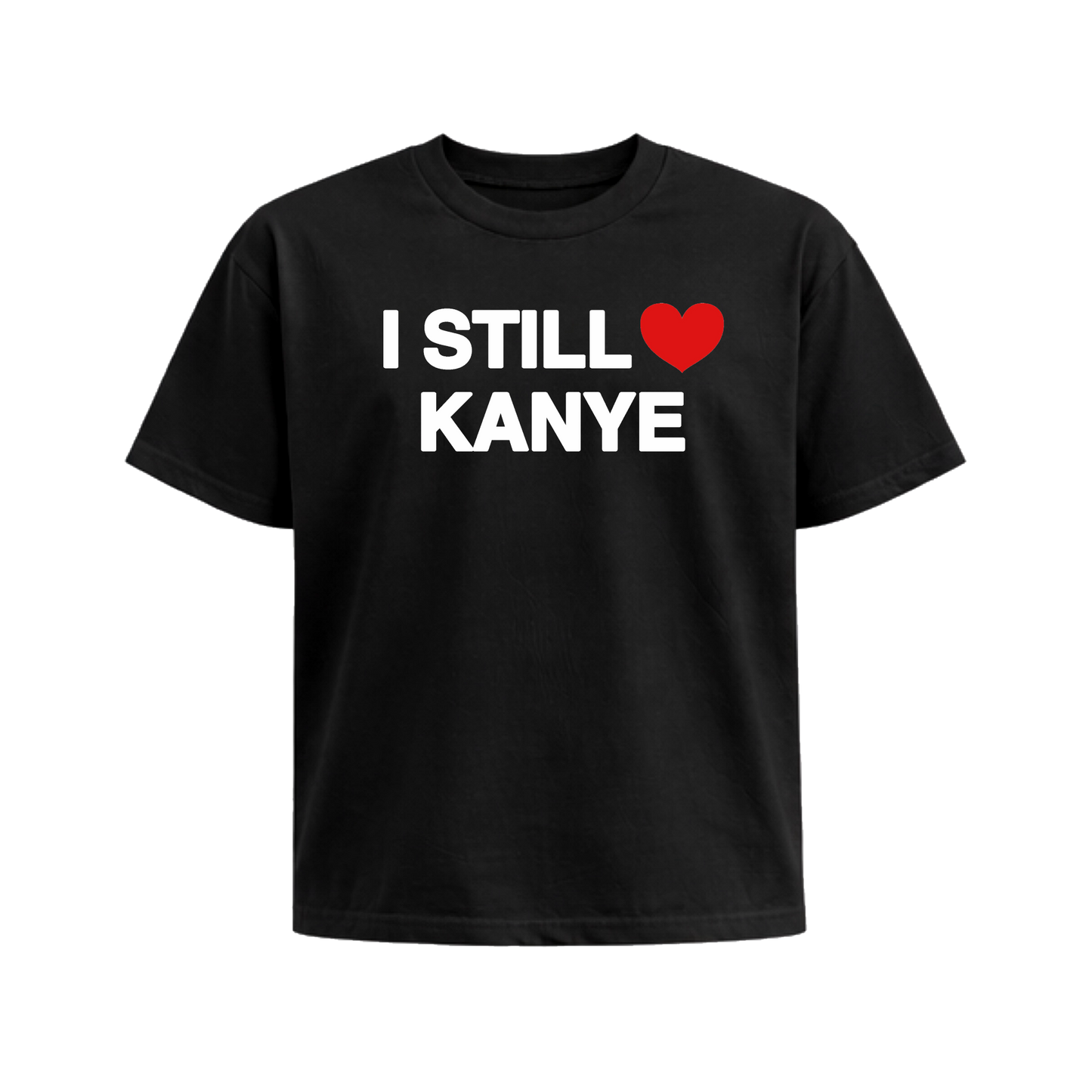 I STILL HEART KANYE