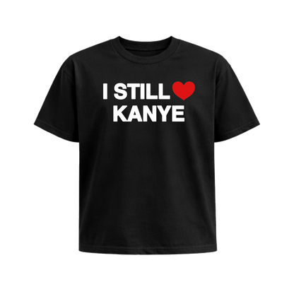 I STILL HEART KANYE