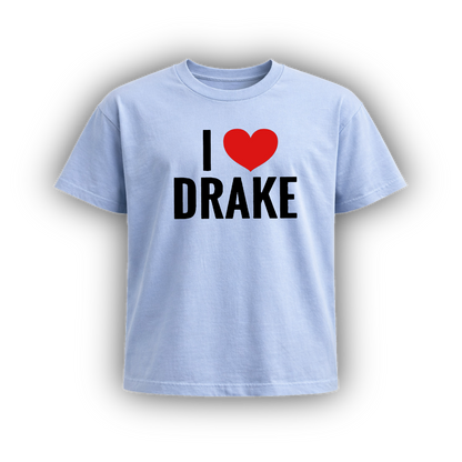 I HEART DRAKE