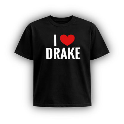 I HEART DRAKE