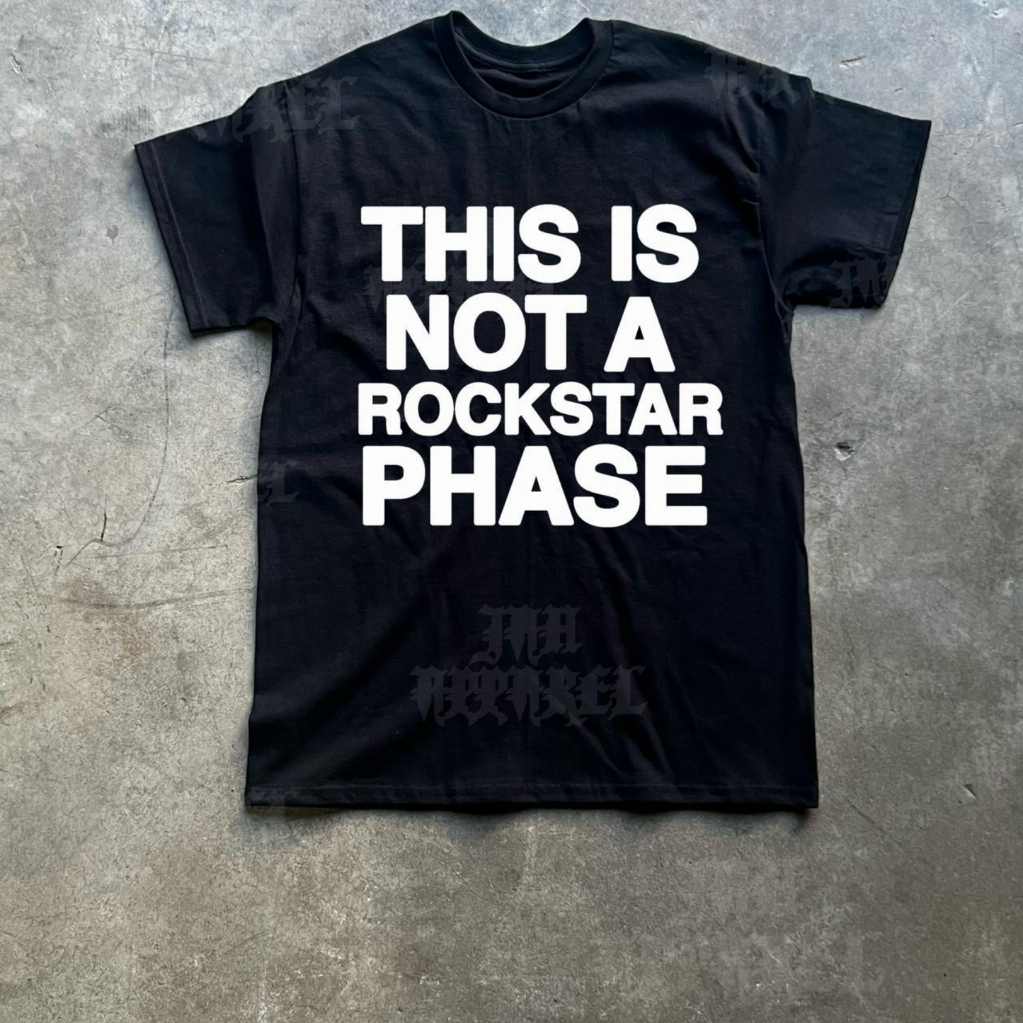 This Is Not A Rockstar Phase Tee