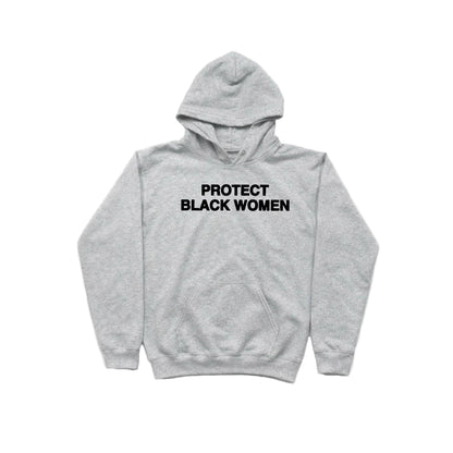 Protect Black Women Hoodie
