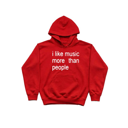 i like music more than people HOODIE