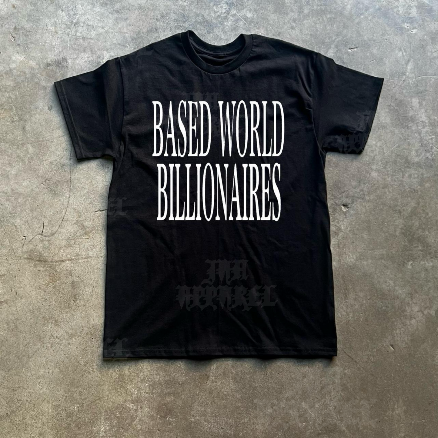 Based World Billionaire Tee