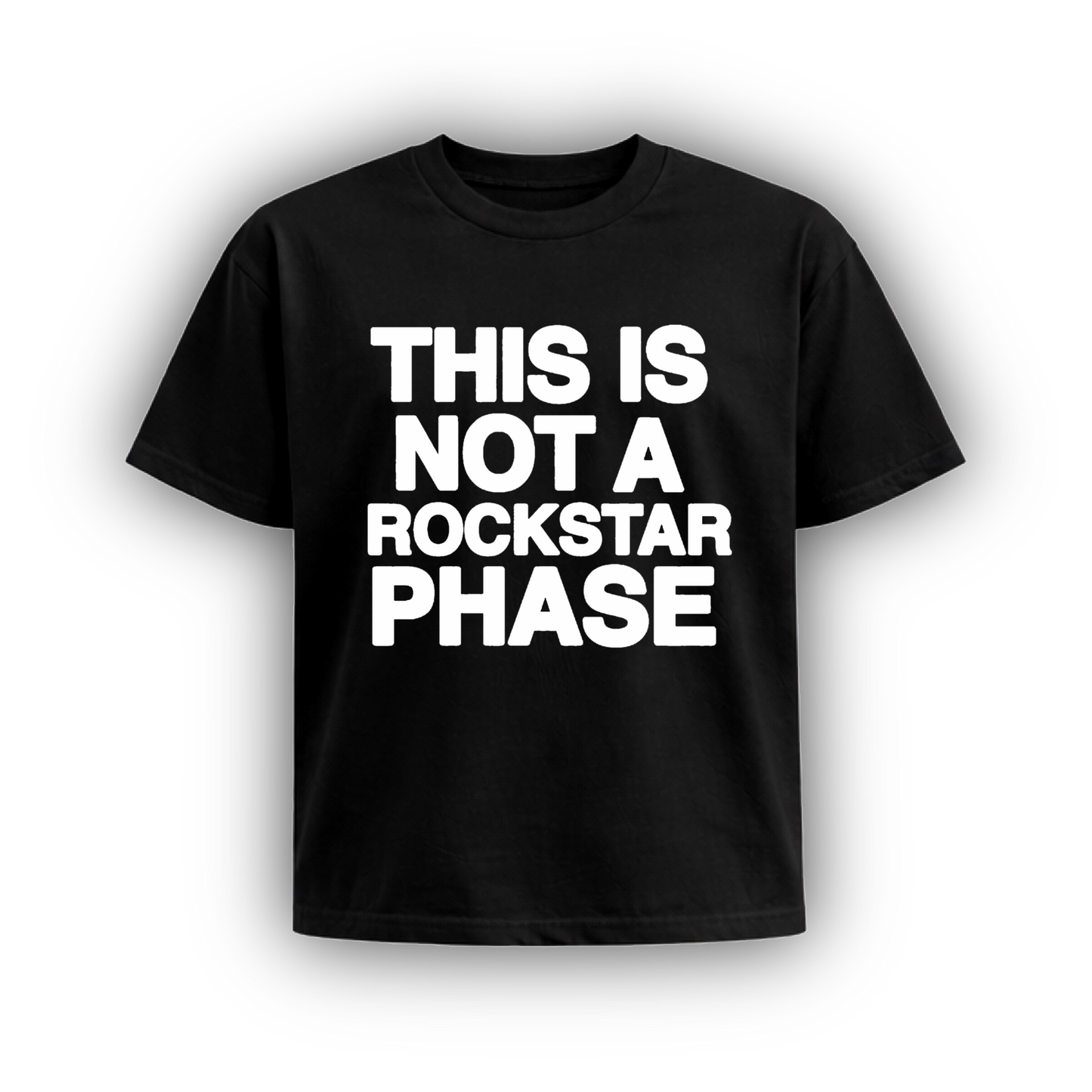 This Is Not A Rockstar Phase Tee