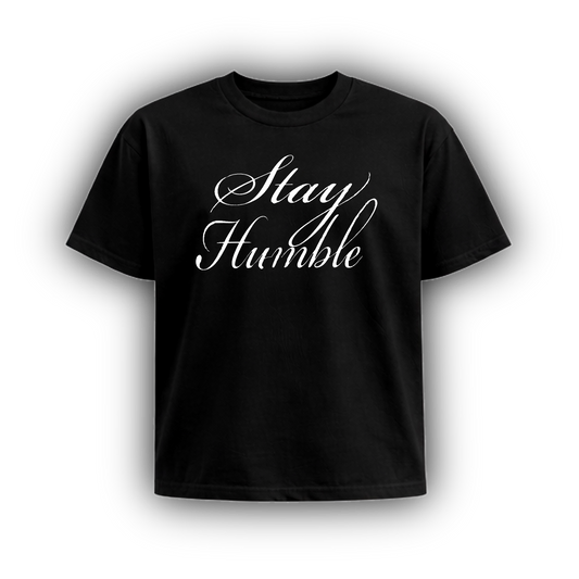 Stay Humble tee