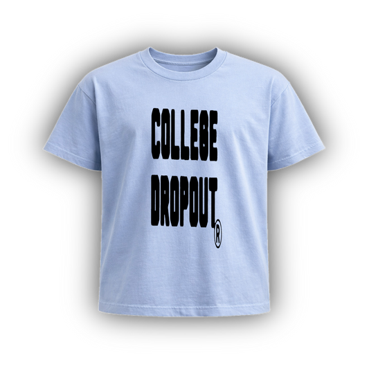 COLLEGE DROPOUT